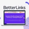 BetterLinks Review - Boost Your Online Engagement With Branded Links